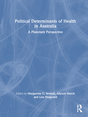 Political Determinants of Health in Australia: A Planetary Perspective