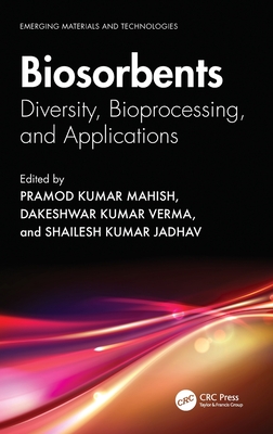Biosorbents: Diversity, Bioprocessing, and Applications