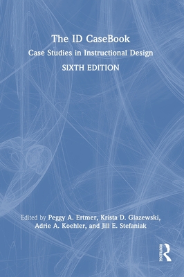 The Id Casebook: Case Studies in Instructional Design