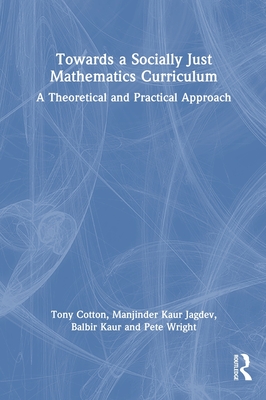 Towards a Socially Just Mathematics Curriculum: A Theoretical and Practical Approach