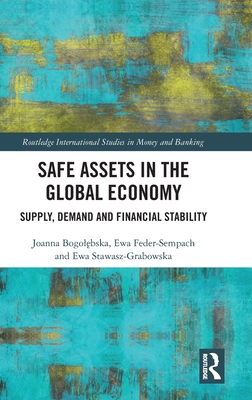 Safe Assets in the Global Economy: Supply, Demand and Financial Stability