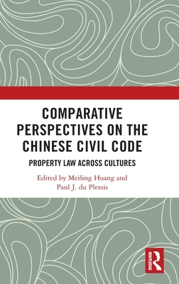 Comparative Perspectives on the Chinese Civil Code: Property Law Across Cultures