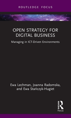 Open Strategy for Digital Business: Managing in Ict-Driven Environments