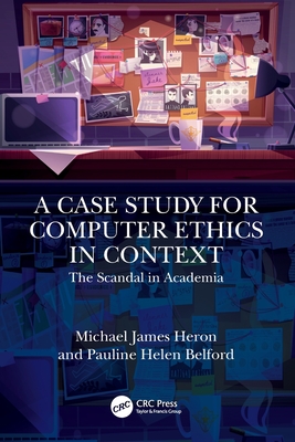 A Case Study for Computer Ethics in Context: The Scandal in Academia