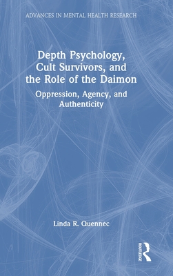 Depth Psychology, Cult Survivors, and the Role of the Daimon: Oppression, Agency, and Authenticity