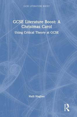 GCSE Literature Boost: A Christmas Carol: Using Critical Theory at GCSE