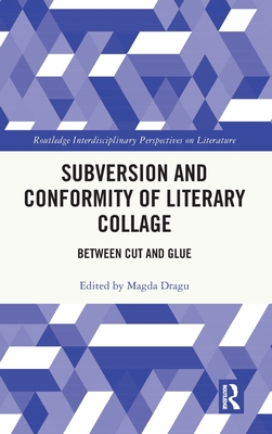Subversion and Conformity of Literary Collage: Between Cut and Glue