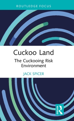 Cuckoo Land: The Cuckooing Risk Environment