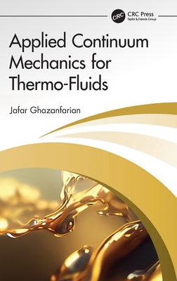 Applied Continuum Mechanics for Thermo-Fluids