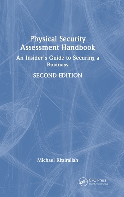 Physical Security Assessment Handbook: An Insider's Guide to Securing a Business