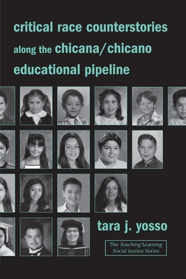 Critical Race Counterstories Along the Chicana/Chicano Educational Pipeline