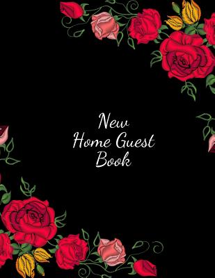 New Home Guest Book: Open House Sign In Record Book Message for visitors Home Warming Parties Birthday Events and Special Occasions Holiday and many more
