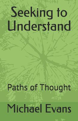 Seeking to Understand: Pathe of Thought