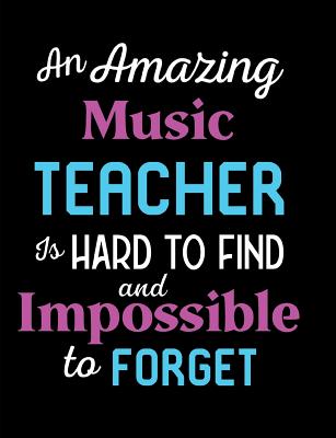 An Amazing Music Teacher Is Hard To Find And Impossible To Forget