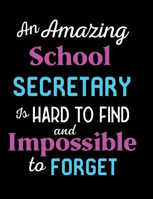 An Amazing School Secretary Is Hard To Find And Impossible To Forget