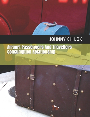Airport Passengers And Travellers Consumption Relationship