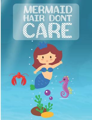 Mermaid Hair Don't Care: Under Water Wide Ruled Composition Book