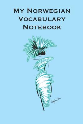 My Norwegian Vocabulary Notebook: Stylishly illustrated little notebook is the perfect accessory to accompany you on your journey throughout this diverse and beautiful country whist you learn the language.
