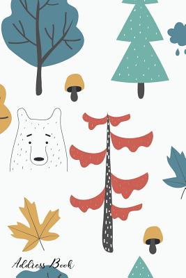 Address Book: For Contacts, Addresses, Phone, Email, Note, Emergency Contacts, Alphabetical Index With Cute Bear Scandinavian Style Cover