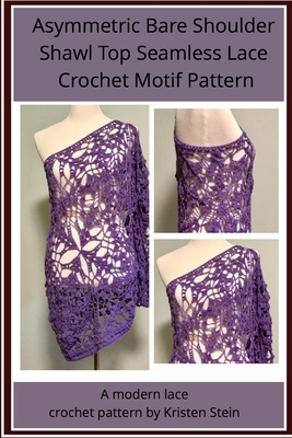 Asymmetric Bare Shoulder Shawl Top Seamless Lace Crochet Motif Pattern: A modern lace crochet pattern