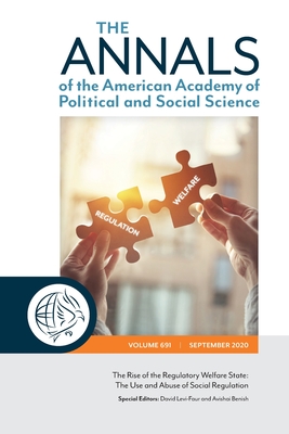 The Annals of the American Academy of Political and Social Science: The Rise of the Regulatory Welfare State: The Use and Abuse of Social Regulation