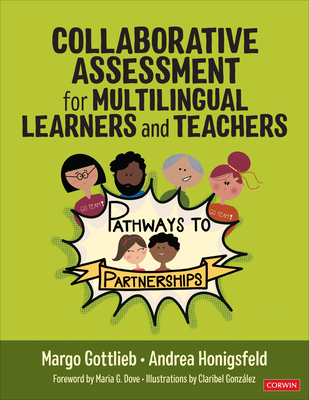 Collaborative Assessment for Multilingual Learners and Teachers: Pathways to Partnerships