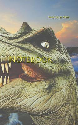 Notebook: Dinosaur dinosaurs dino giant lizard prehistoric times T-Rex Tyrannosaurus Rex Jurassic