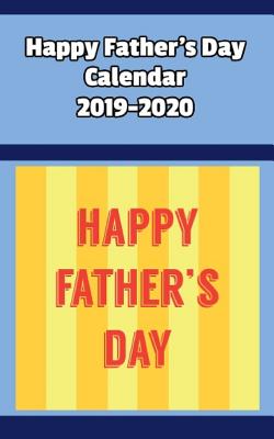 Happy Father's Day Calendar 2019-2020