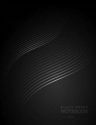 Black Paper Notebook Sketchbook: for Gel Pen Drawing and Doodling or Mandala Art for Stress Release and Relaxation