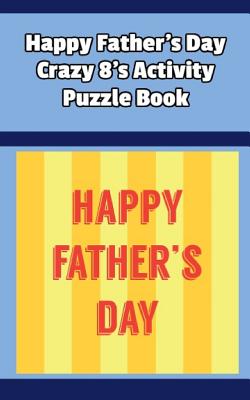 Happy Father's Day Crazy 8's Activity Puzzle Book