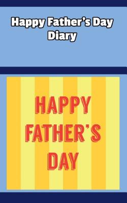 Happy Father's Day Diary