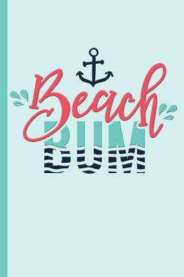 Beach Bum with Anchor: College Ruled Notebook