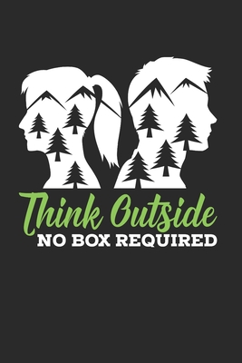 Think Outside No Box Required: 6x9 Inch Checkered Sheet Notebook / Camping / Trekking / Hiking / Outdoor / Boy Scout / Nature Lover