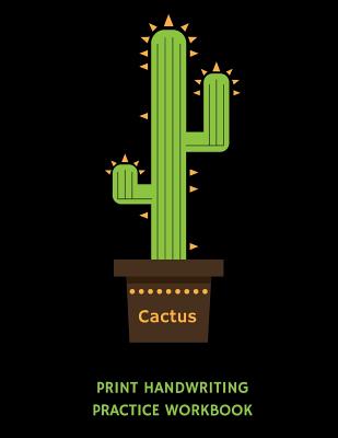 Cactus Print Handwriting Practice Workbook: Writing Paper Notebook for Kindergartners & 1st Graders