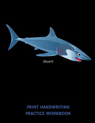 Shark Print Handwriting Practice Workbook: Writing Paper Notebook for Kindergartners & 1st Graders