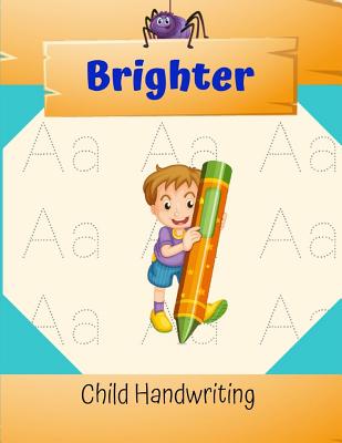 Brighter Child Handwriting: Cursive Handwriting Workbook for Kids: Beginning Cursive An Easy-to-Use Kindergarten Writing Workbook to Practice and Improve Writing Skills