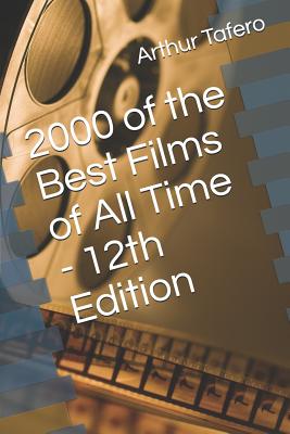 2000 of the Best Films of All Time - 12th Edition