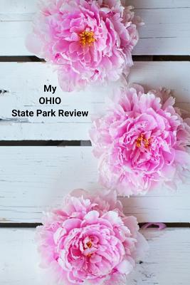 My OHIO State Park Review: A Place To Write Your Own Reviews of Our State Parks, Give It Your Own 1-5 Star Rating