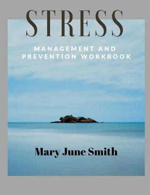 Stress Management and Prevention Workbook: Daily Life Skills