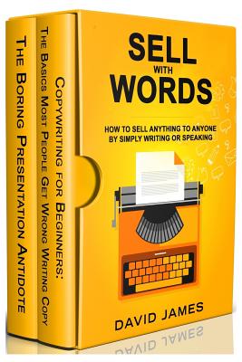 Sell with Words: How to Sell Anything to Anyone by Simply Writing or Speaking