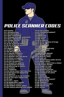 Police Scanner Codes: College Ruled Notebook: For Patrol Police Officers, Deputies, & Constables, and Dispatchers