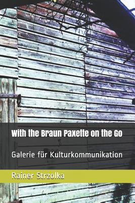 With the Braun Paxette on the Go: Galerie für Kulturkommunikation