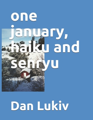 one january, haiku and senryu