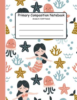 Primary Composition Notebook: Primary Composition Notebook K-2. Picture Space And Dashed Midline, Primary Composition Notebook, Composition Notebook for Kindergarten, Composition Notebook
