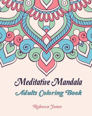 Meditative mandala adults coloring book: Mandalas Coloring Book for adults, beginner, and Seniors. One-sided illustrations flower pattern to color enjoyable.