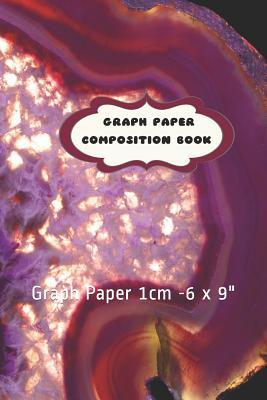 Graph Paper Composition Book: Graph Paper 1cm -6 x 9
