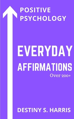 Everyday Affirmations: Positive Psychology (Purple Heart Edition)