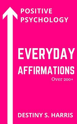 Everyday Affirmations: Positive Psychology (Hot Pink Edition)