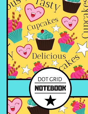 Dot Grid Notebook: Cute Cupcakes, Stars and Love Heart Print - Dotted Bullet Style Notebook for Girls