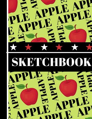 Sketchbook: Funky Apple Fruit Print Art Gift - Sketchbook Drawing Pad for Students and Teachers